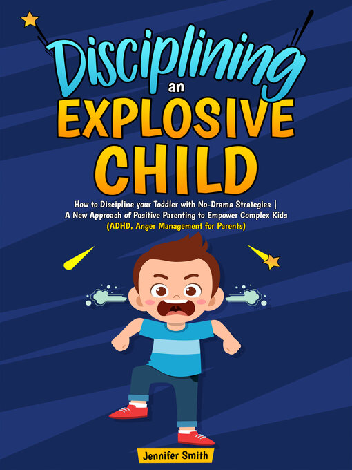 Title details for Disciplining an Explosive Child by Jennifer Smith - Available